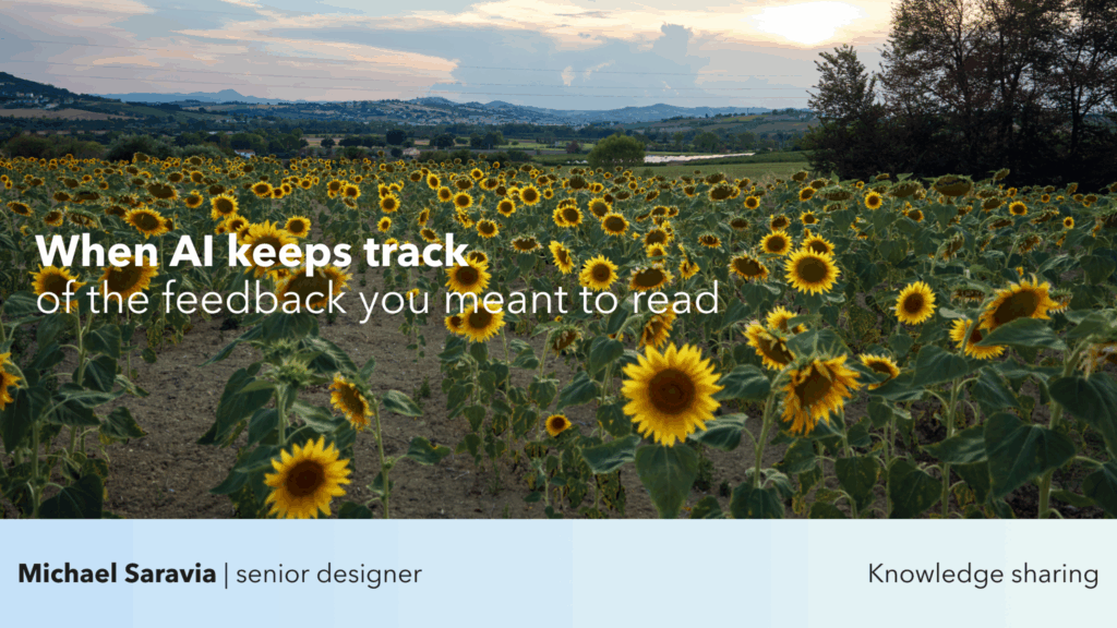 Field of sunflowers with the article title overlay “When AI keeps track of the feedback you meant to read”