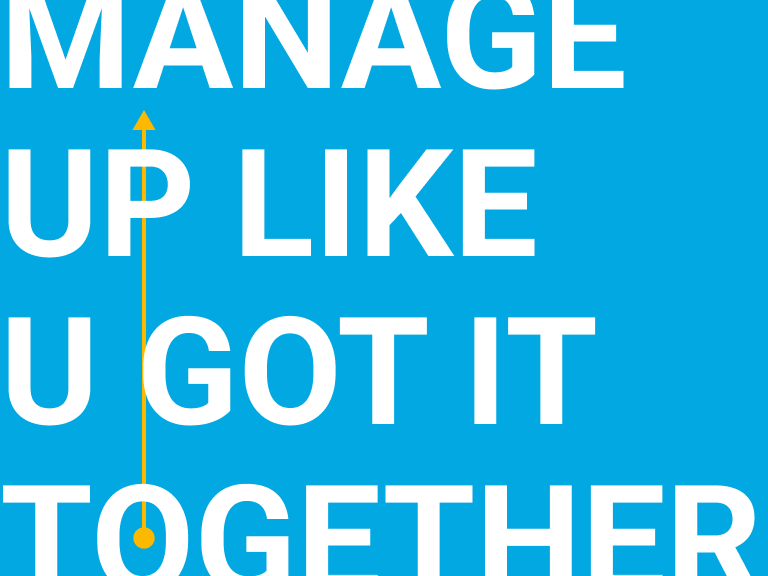 Manage up like you’ve got it together: The workback plan playbook